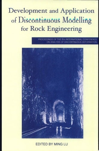 Development and Application of Discontinuous Modelling for Rock Engineering Proceedings of the 6th International Conference ICADD-6, Trondheim, Norway, 5-8 October 2003