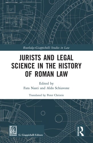 Jurists and Legal Science in the History of Roman Law