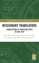 Missionary Translators Translations of Christian Texts in East Asia