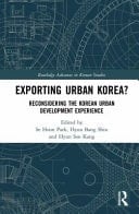 Exporting Urban Korea? Reconsidering the Korean Urban Development Experience