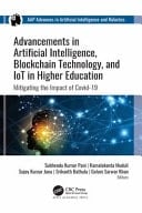 Advancements in Artificial Intelligence, Blockchain Technology, and IoT in Higher Education Mitigating the Impact of Covid-19