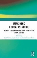 Imagining Ecocatastrophe Reading Literary and Cultural Texts in the Global Context