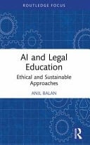 AI and Legal Education Ethical and Sustainable Approaches