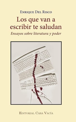 Los que van a escribir te saludan