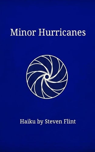 Minor Hurricanes Haiku by Steven Flint