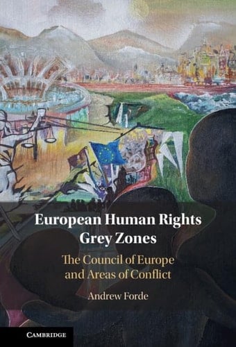 European Human Rights Grey Zones The Council of Europe and Areas of Conflict