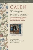 Galen: Writings on Plato's Timaeus Compendium of Plato's Timaeus; Commentary on the Medical Statements in Plato's Timaeus