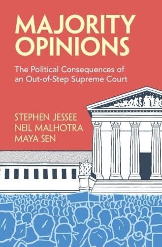 Majority Opinions - The Political Consequences of an Out-of-Step Supreme Court