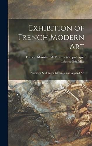 Exhibition of French Modern Art Paintings, Sculptures, Etchings, and Applied Art