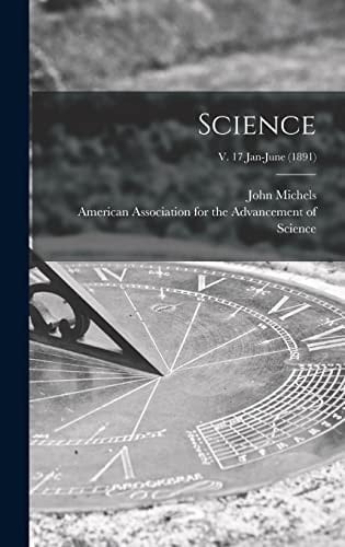 Science; V. 17 Jan-June (1891)