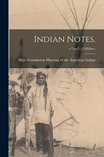 Indian Notes.; V.7 No.1, (1930: Jan.)