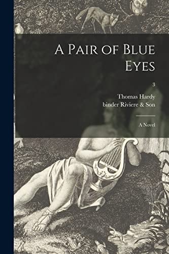 A Pair of Blue Eyes A Novel; 3