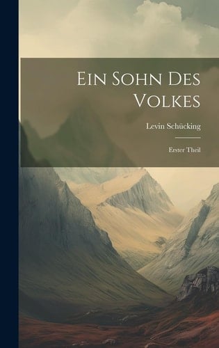 Ein Sohn des Volkes Erster Theil