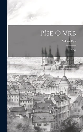 Píse o vrb; prósy