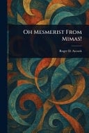 Oh Mesmerist From Mimas!