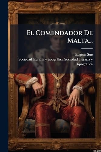 El Comendador De Malta...