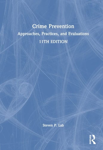 Crime Prevention Approaches, Practices, and Evaluations
