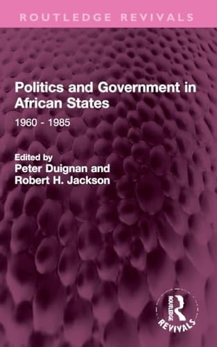 Politics and Government in African States 1960 - 1985