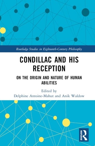 Condillac and His Reception On the Origin and Nature of Human Abilities