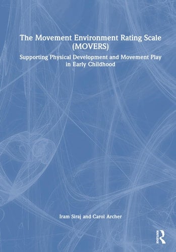 The Movement Environment Rating Scale (MOVERS) Supporting Physical Development and Movement Play in Early Childhood