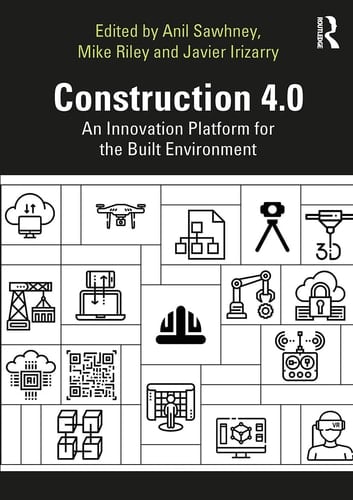 Construction 4.0 An Innovation Platform for the Built Environment