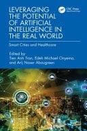 Leveraging the Potential of Artificial Intelligence in the Real World Smart Cities and Healthcare