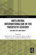 Antiliberal Internationalism in the Twentieth Century Beyond Left and Right?