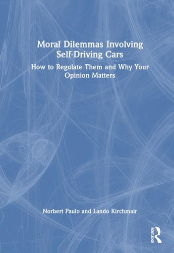 Moral Dilemmas Involving Self-Driving Cars How to Regulate Them and Why Your Opinion Matters