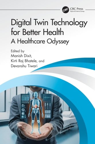 Digital Twin Technology for Better Health A Healthcare Odyssey