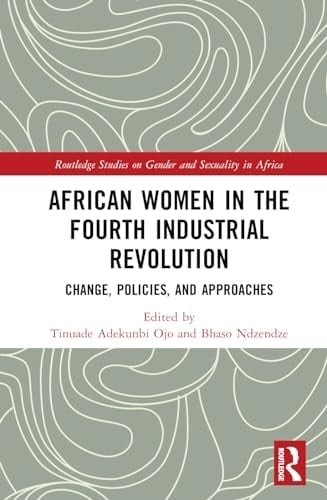 African Women in the Fourth Industrial Revolution Change, Policies, and Approaches