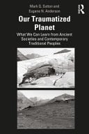 Our Traumatized Planet A Stark Perspective on the Earth's Environmental Crises