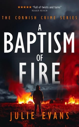 A Baptism of Fire A Gripping Crime Thriller Series