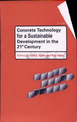 Concrete Technology for a Sustainable Development in the 21st Century