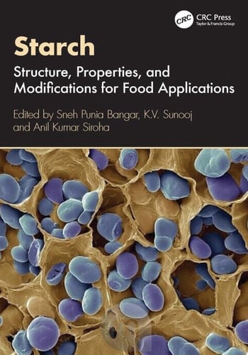 Starch Structure, Properties, and Modifications for Food Applications