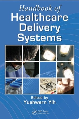 Handbook of Healthcare Delivery Systems