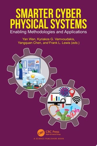 Smarter Cyber Physical Systems Enabling Methodologies and Applications