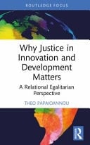 Why Justice in Innovation and Development Matters - A Relational Egalitarian Perspective