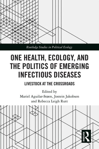 One Health, Ecology, and the Politics of Emerging Infectious Diseases