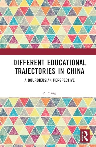 Different Educational Trajectories in China A Bourdieusian Perspective