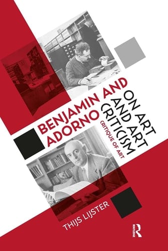 Benjamin and Adorno on Art and Art Criticism Critique of Art
