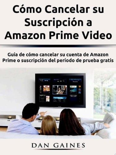 Cómo Cancelar su Suscripción a Amazon Prime Video Guía de cómo cancelar su cuenta de Amazon Prime o suscripción del período de prueba gratis