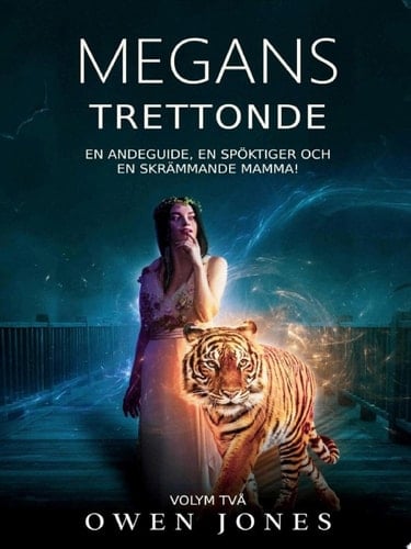 Megans Trettonde En andeguide, en spöktiger och en skrämmande mamma!