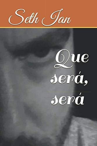 Que Será, Será