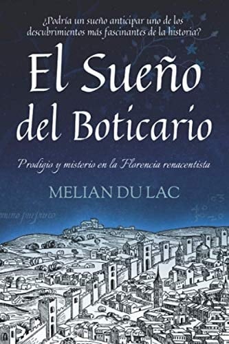El Sueño Del Boticario ¿Podría un Sueño Anticipar uno de Los Descubrimientos Más Fascinantes de la Historia?