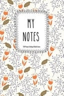 My Notes 120 Blank Lined Page Softcover Notes Journal, College Ruled Composition Notebook, 6x9 Blank Line Flower and Bird Design Cover Note Book