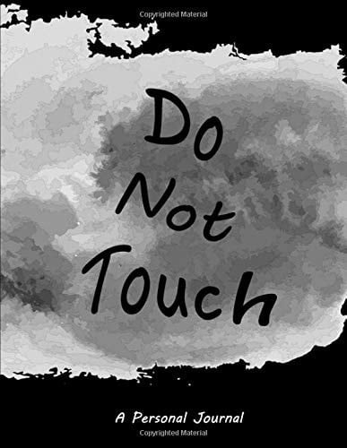 Do Not Touch - a Personal Diary