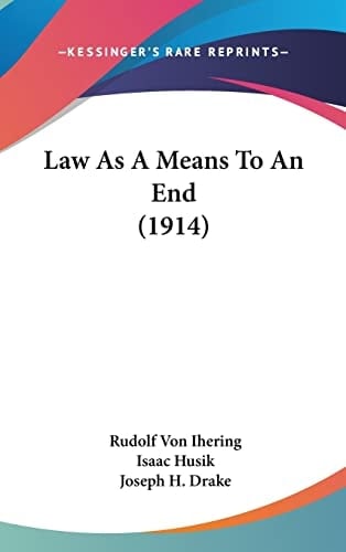 Law As A Means To An End (1914)