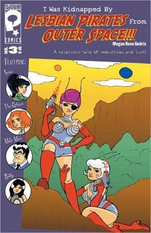I Was Kidnapped By Lesbian Pirates From Outer Space #3 (nook Comics With Zoom View)