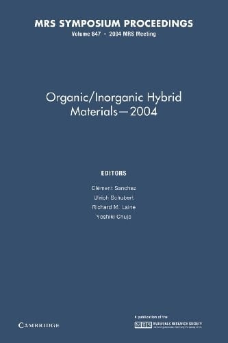 Organic/Inorganic Hybrid Materials - 2004: Volume 847