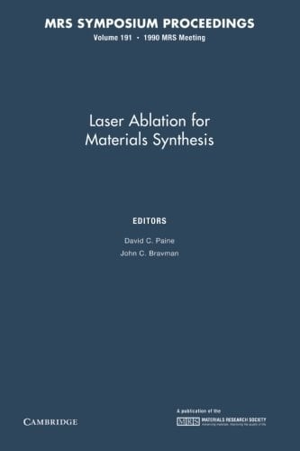 Laser Ablation for Materials Synthesis: Volume 191